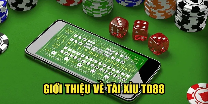 Giới thiệu về Tài Xỉu TD88